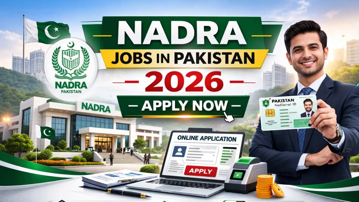 Trusted NADRA Jobs in Pakistan 2026 – Apply Guide